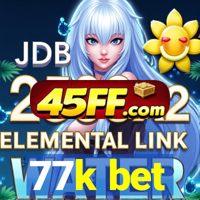 77k bet